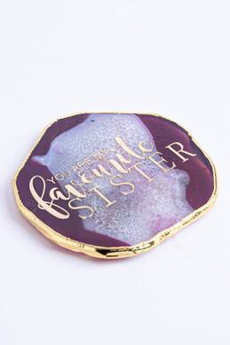 Logam Agate Coaster - You Are My Favourite Sister